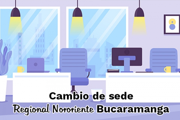 Cambio de sede de la Regional Nororiente - Bucaramanga